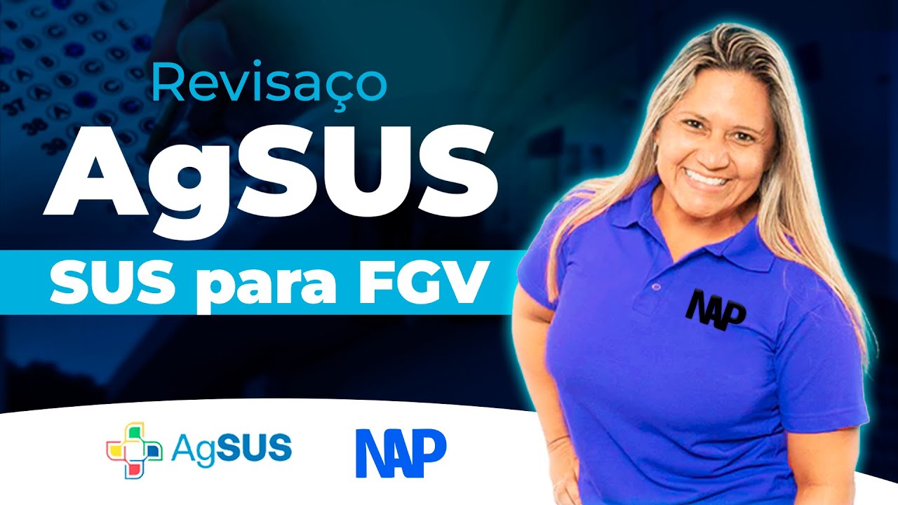 Revisaço AGSUS: SUS para FGV | Prof Andrea Paula