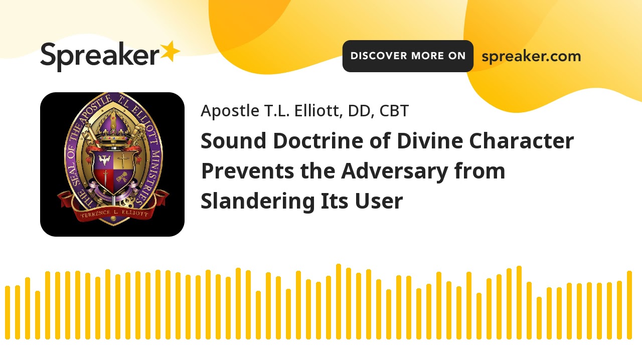 Sound Doctrine of Divine Character Prevents the Adversary from Slandering Its User