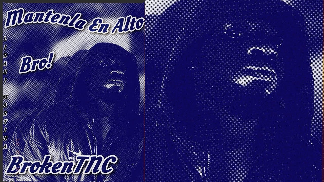  BROKEN TNC - EN ALTO BRO (official lyric video )￼