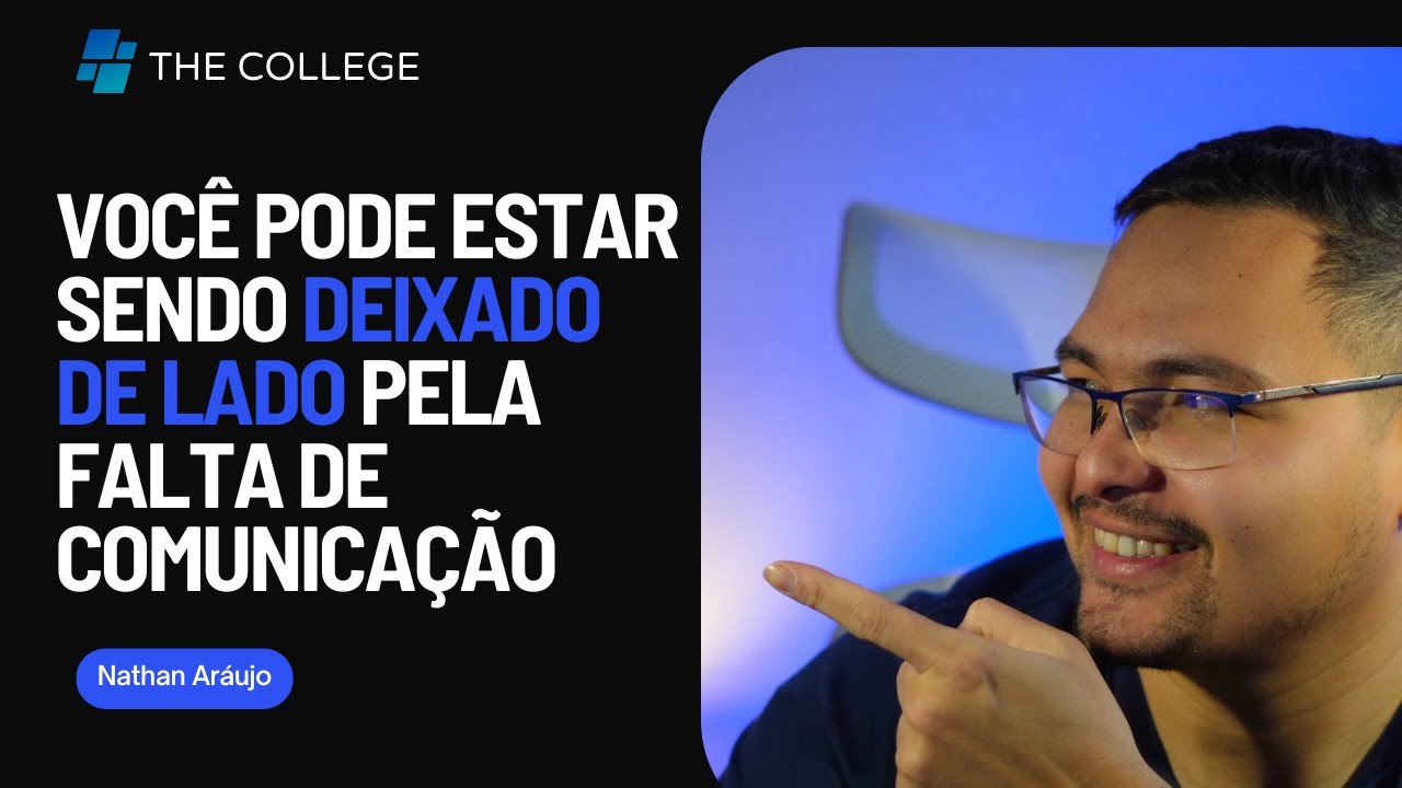 VOCÊ PODE ESTAR SENDO DEIXADO DE LADO PELA FALTA DE COMUNICAÇÃO