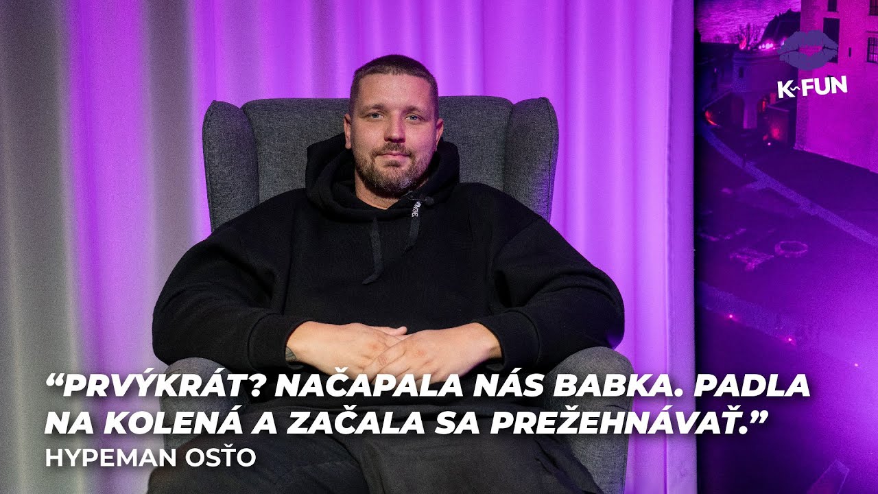 Hypeman Osťo: Prvýkrát? Načapala nás babka. Padla na kolená a začala sa prežehnávať (K-FUN)