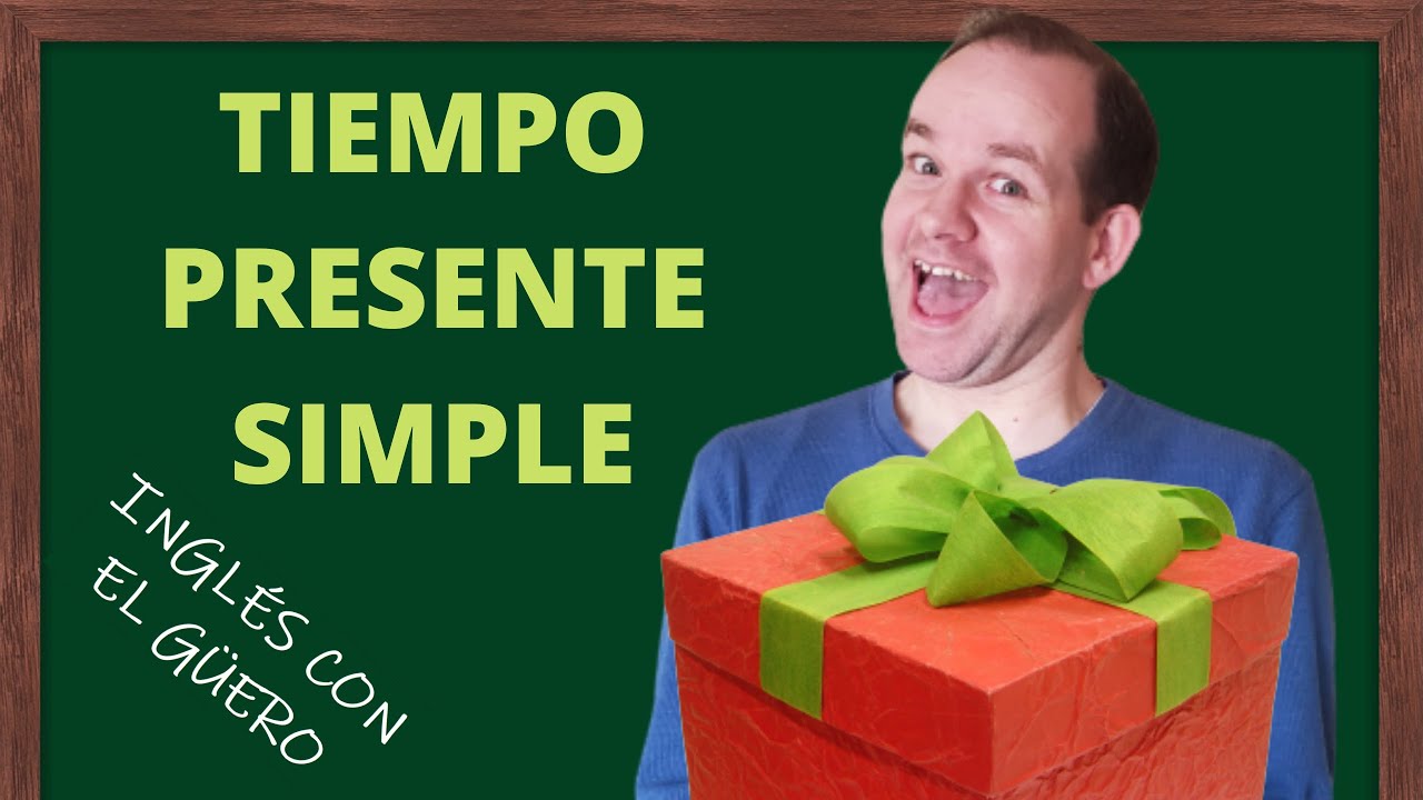 TIEMPO PRESENTE SIMPLE EN INGL&Eacute;S: uso correcto de verbos en el tiempo presente
