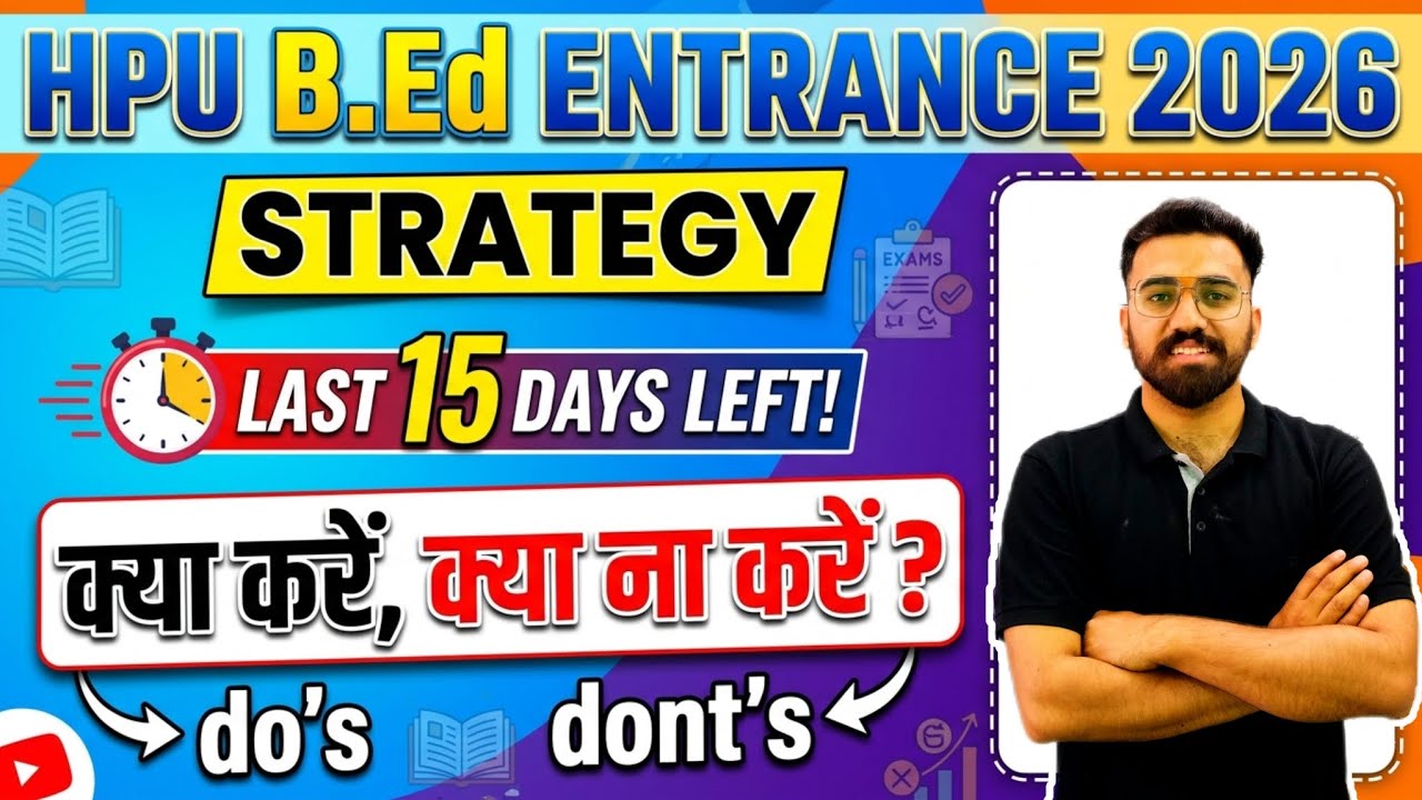 HPU B.Ed Entrance 2026 || Last 15 Days Strategy ||  Free Content ?? #hpubedallnextexam #hpubed 
