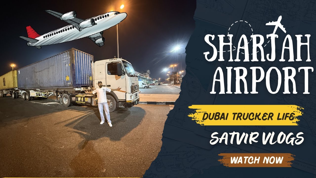 Load From Sharjah Airport || Dubai Trucking Life || Satvir vlogs || Dubai Trucker