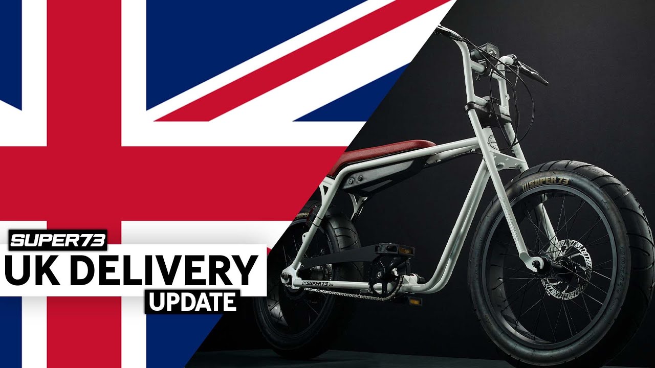 SUPER73 UK Delivery Update