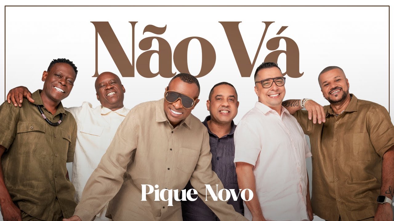 Pique Novo - N&atilde;o V&aacute; (V&iacute;deo Oficial)