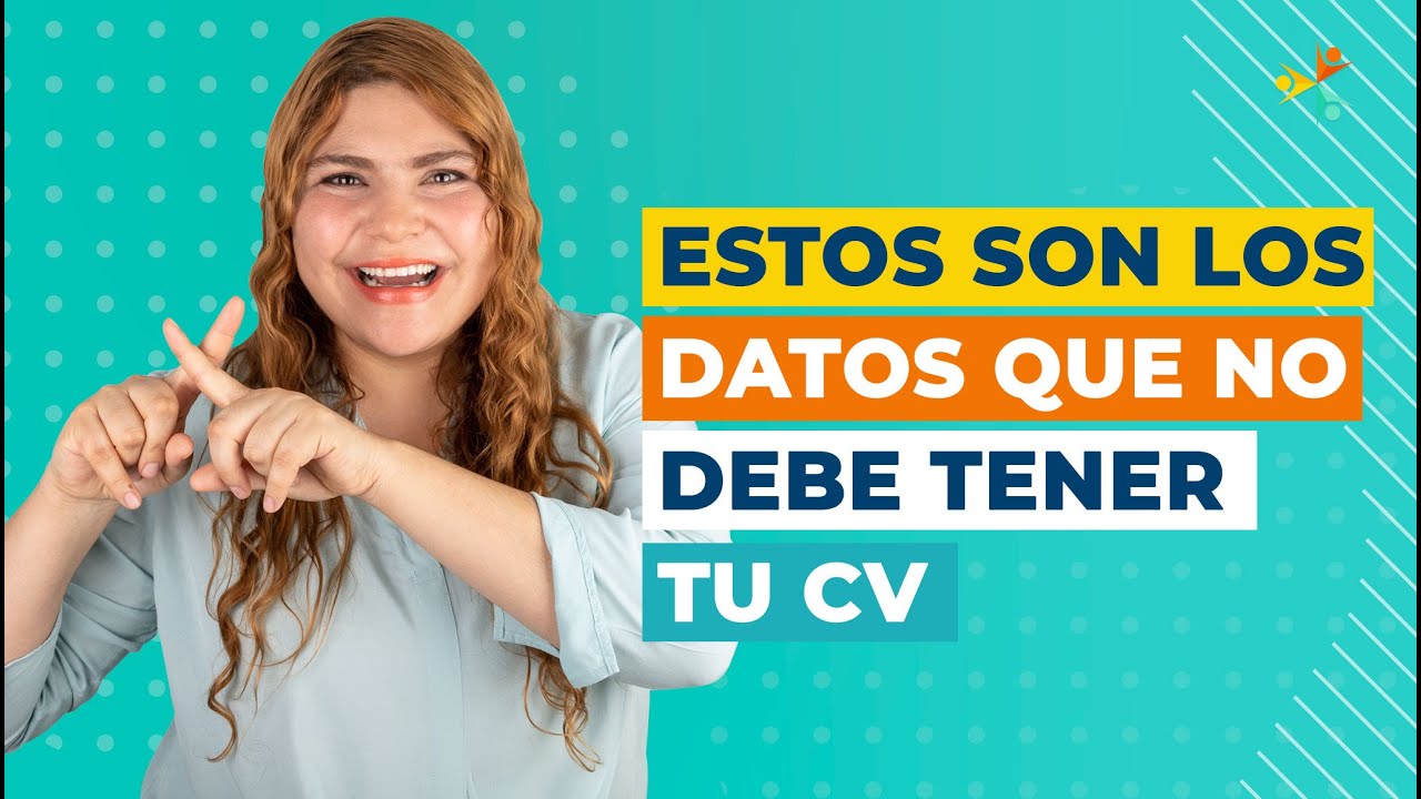 Estos son los datos que no debe de tener tu CV