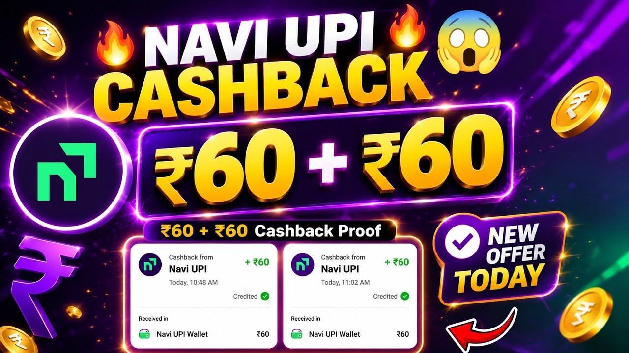 Navi UPI ₹60 Cashback Offer 2026 | Get ₹60 + ₹60 Cashback Proof 😱