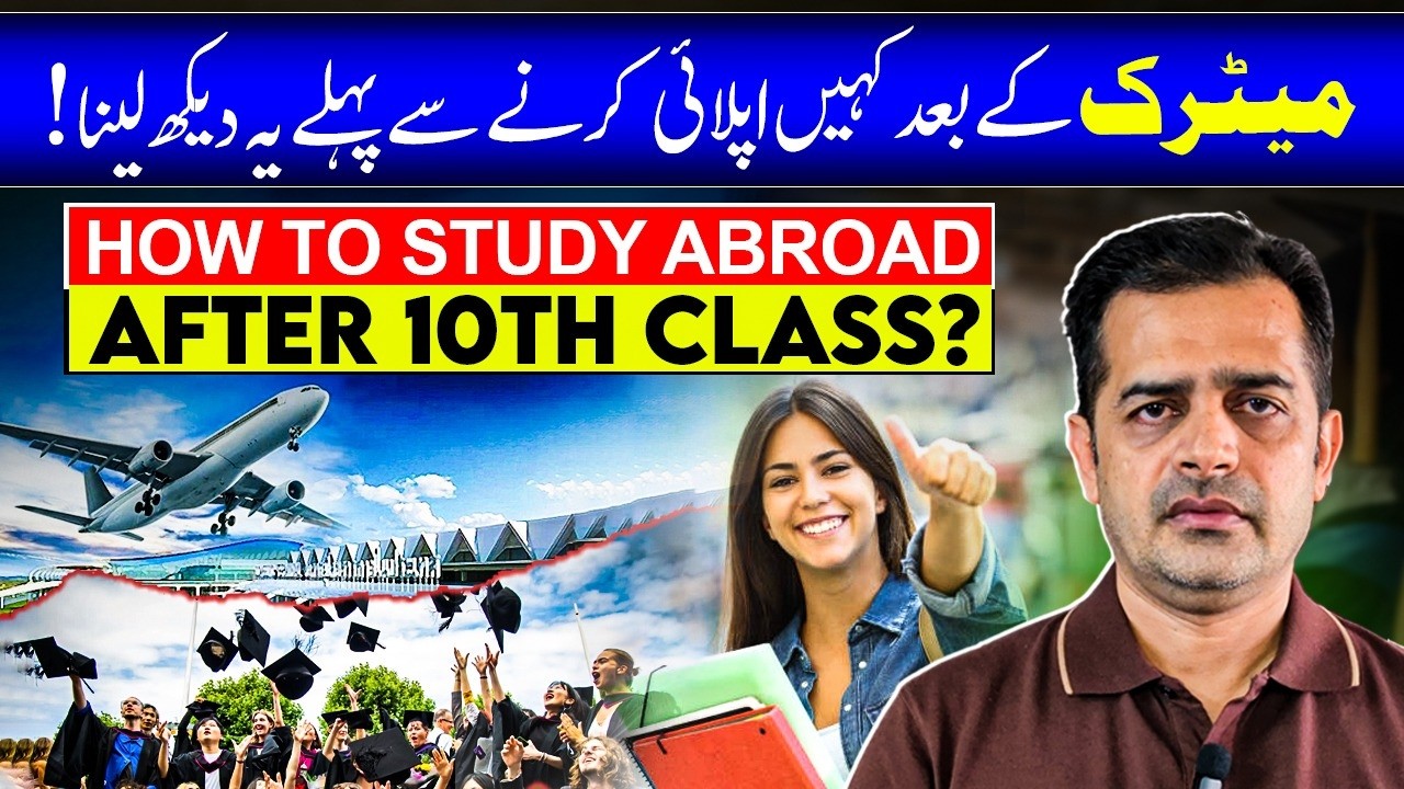 Study Abroad After 10th Class in Pakistan &ndash; Smart Advice for Pakistani Students After Matric