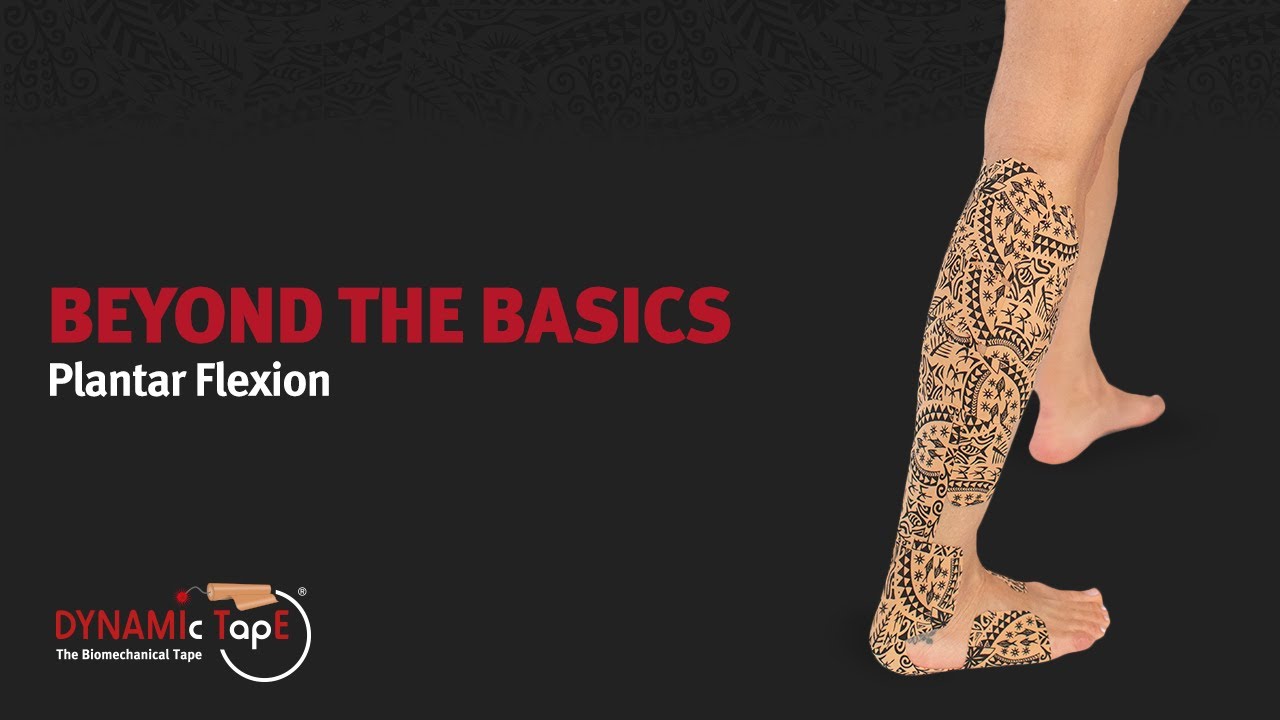 Plantar Flexion Taping | Beyond the Basics
