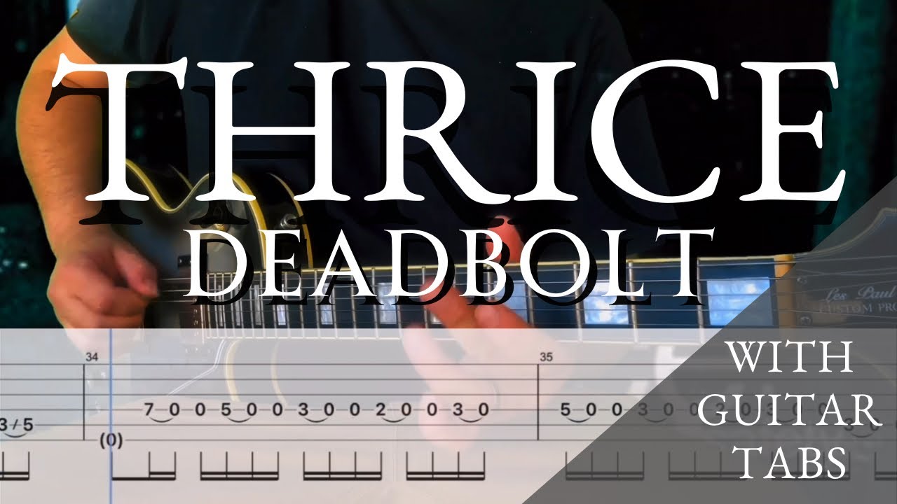 Thrice- Deadbolt Cover (Guitar Tabs On Screen)