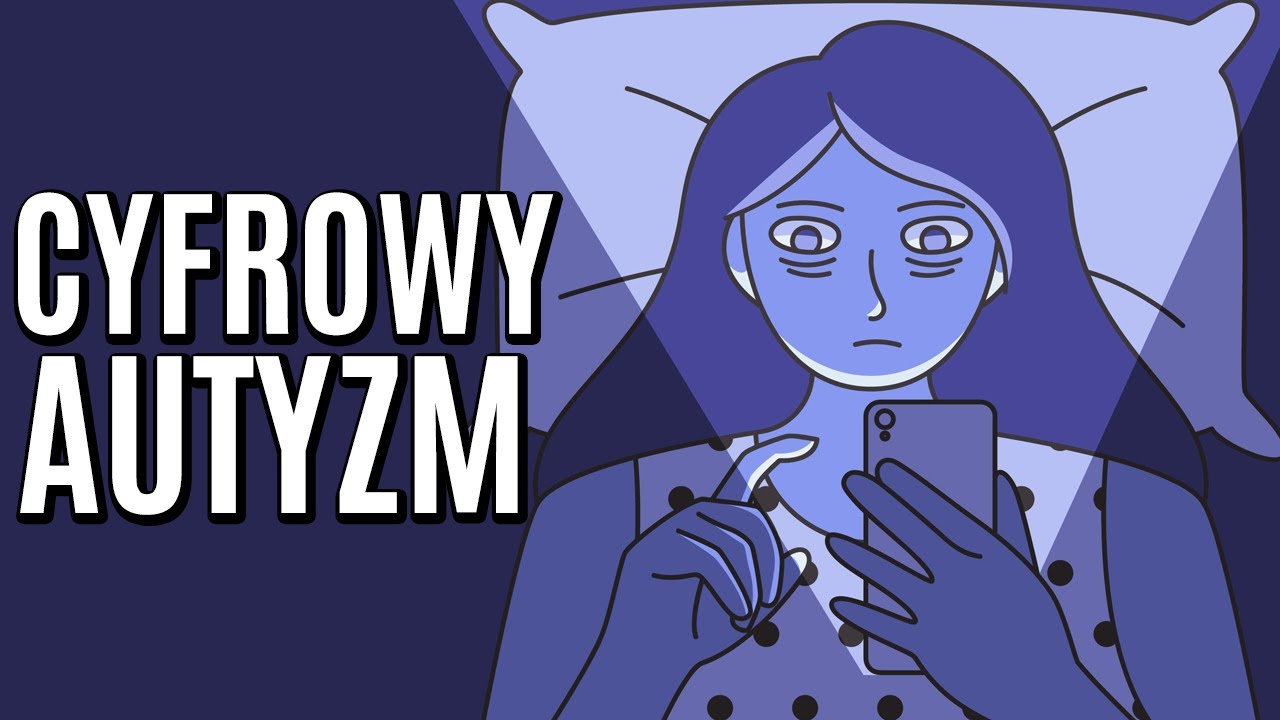 Autyzm Cyfrowy | Wpływ telefonu na m&oacute;zg