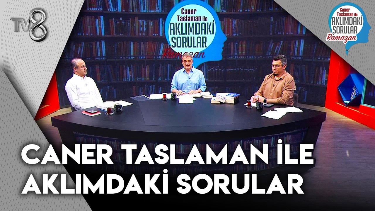 Caner Taslaman İle Aklımdaki Sorular Ramazan | 24 Şubat 2026