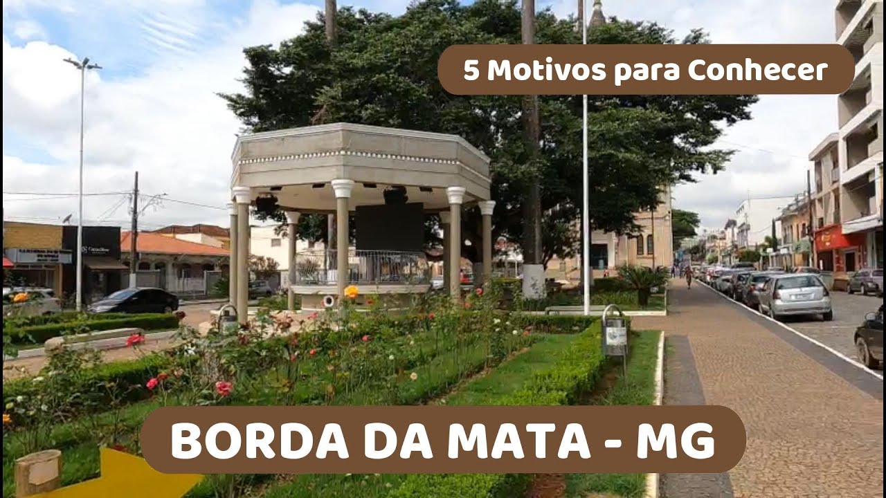 BORDA DA MATA - MG 5 MOTIVOS PARA VOCÊ CONHECER ep 92