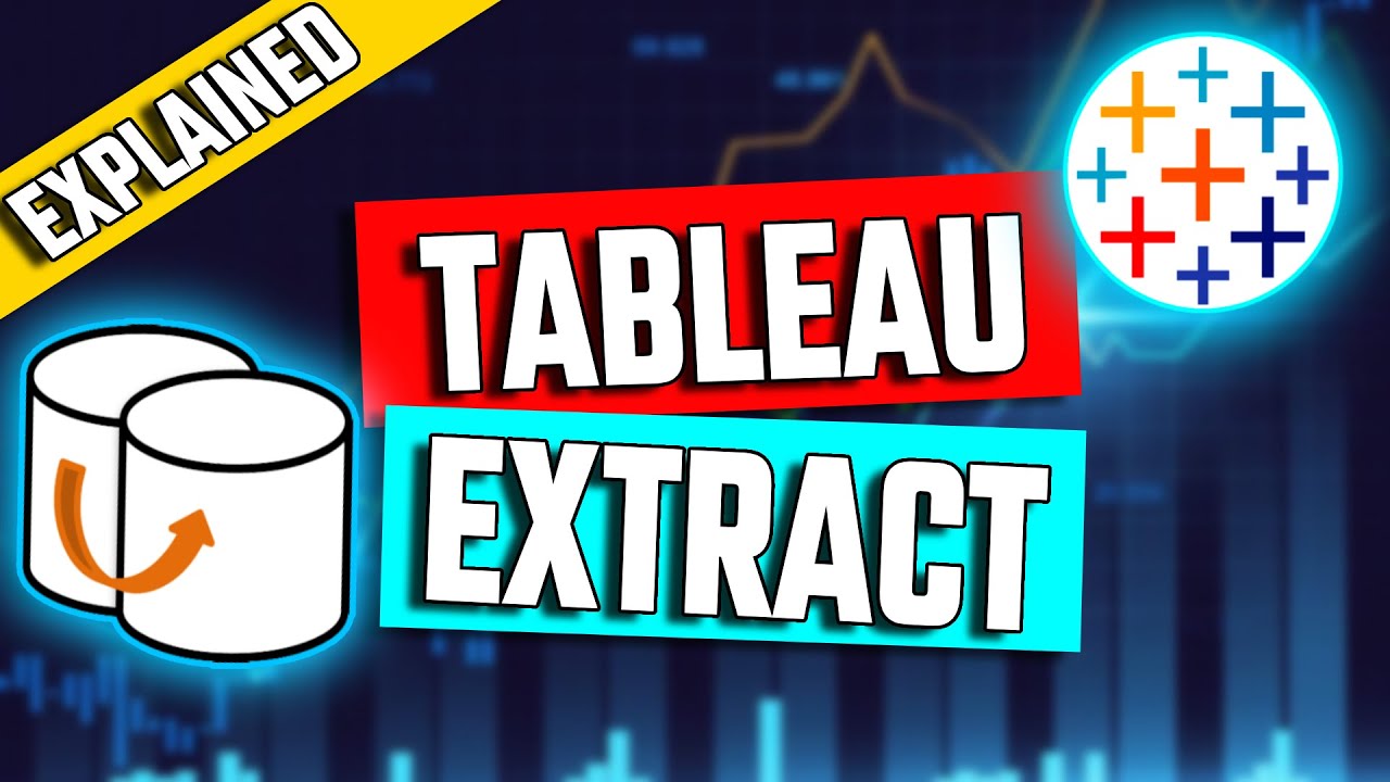 Tableau Extract EXPLAINED - Why is Tableau GREAT for Big Data? - Tableau Tutorial #10