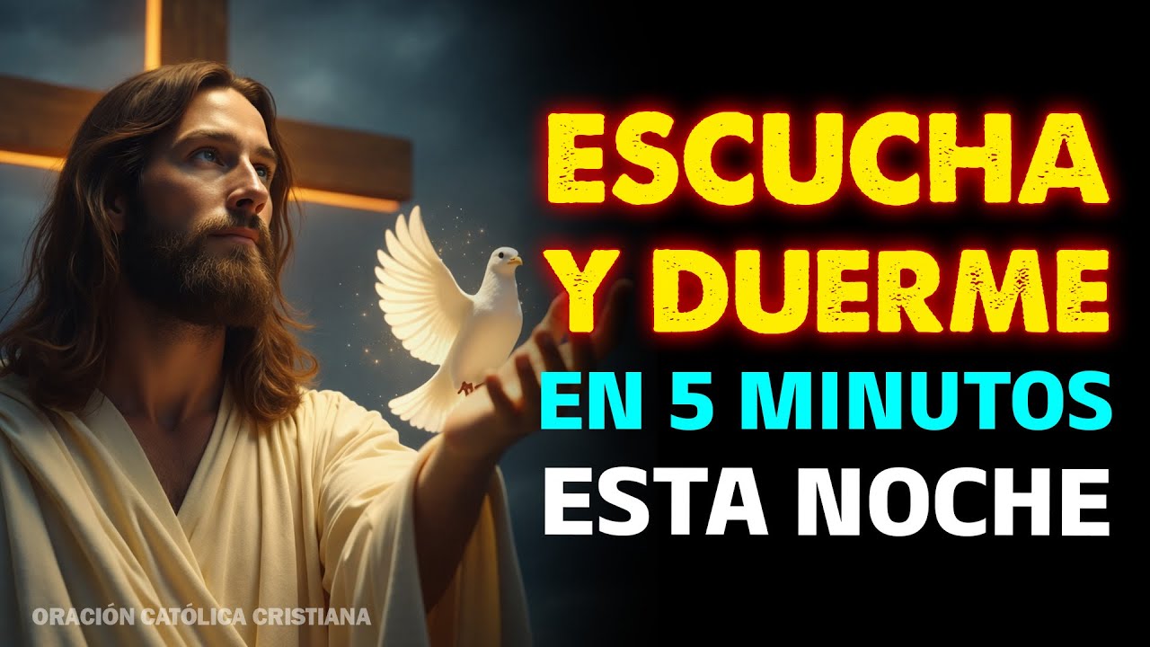 🌙✨ORACIÓN para DORMIR, ESCUCHALA y Te DORMIRÁS en 5 MINUTOS🙏🏼 ORACIÓN DE LA NOCHE