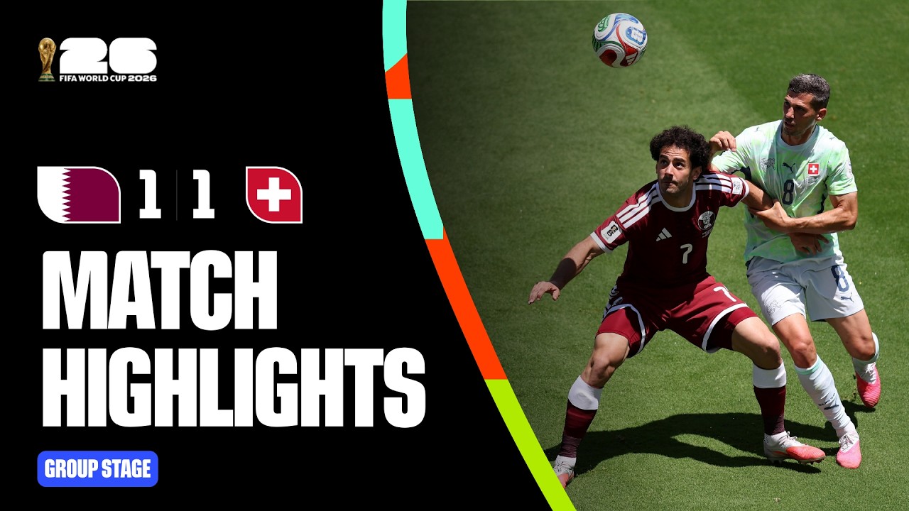 Highlights | Qatar 1-1 Switzerland | FIFA World Cup 2026&trade;