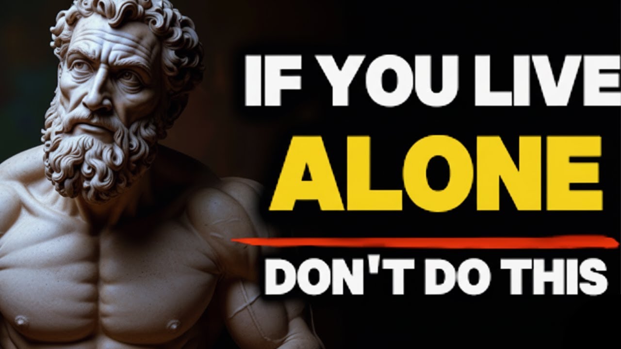 12 Fatal Mistakes Lonely Men Must Avoid – Stoic Wisdom