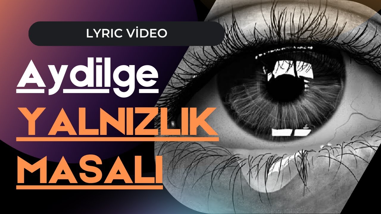 Aydilge - Yalnızlık Masalı (Lyric Video)