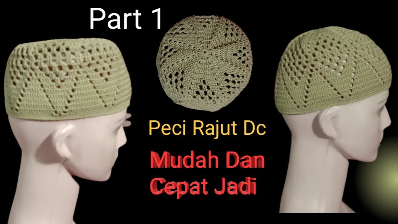 Peci Rajut Dc Mudah Dan Cepat Jadi |Part 1