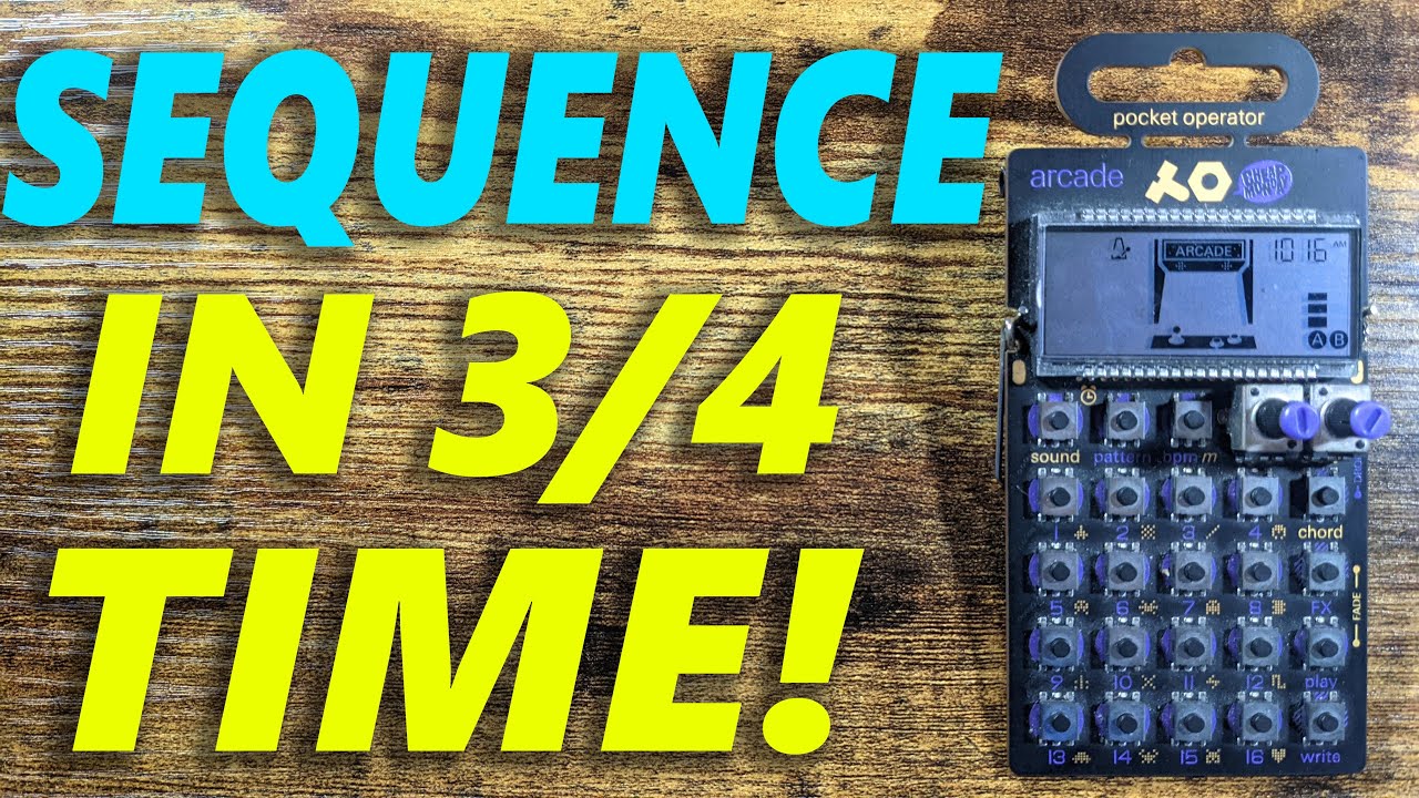 How to Sequence Pocket Operators in 3/4 Time!