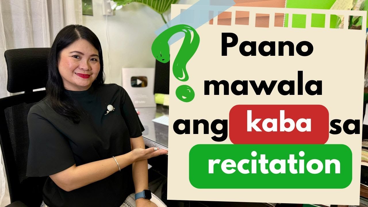 Paano mawala ang kaba kapag nagre-recite? | Class recitation tips