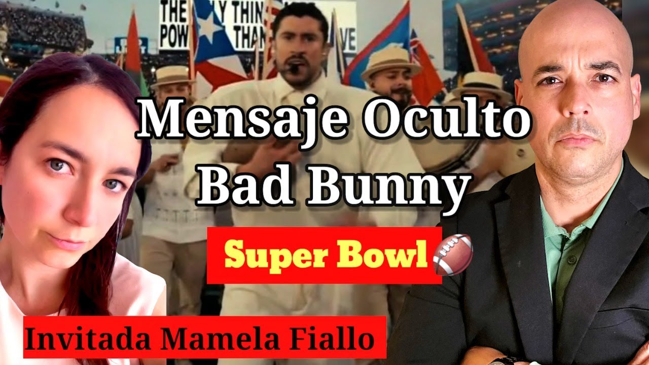 Bad Bunny En El Super Bowl Super Tazón | Mamela Fiallo y Luis Román