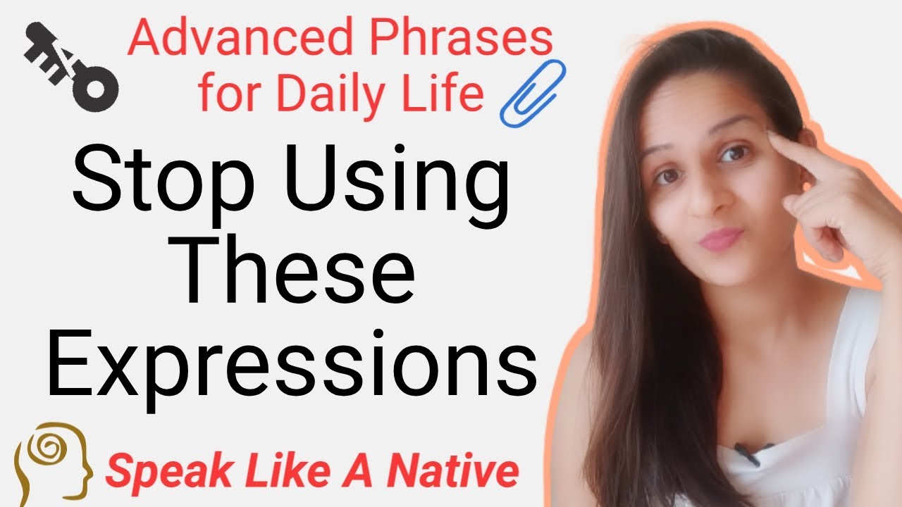 Use These USEFUL ADVANCED ENGLISH Phrases Daily
