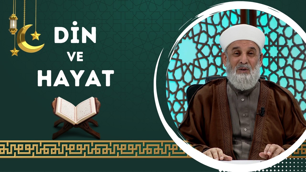 Din ve Hayat 11. Bölüm (Ramazan Özel)