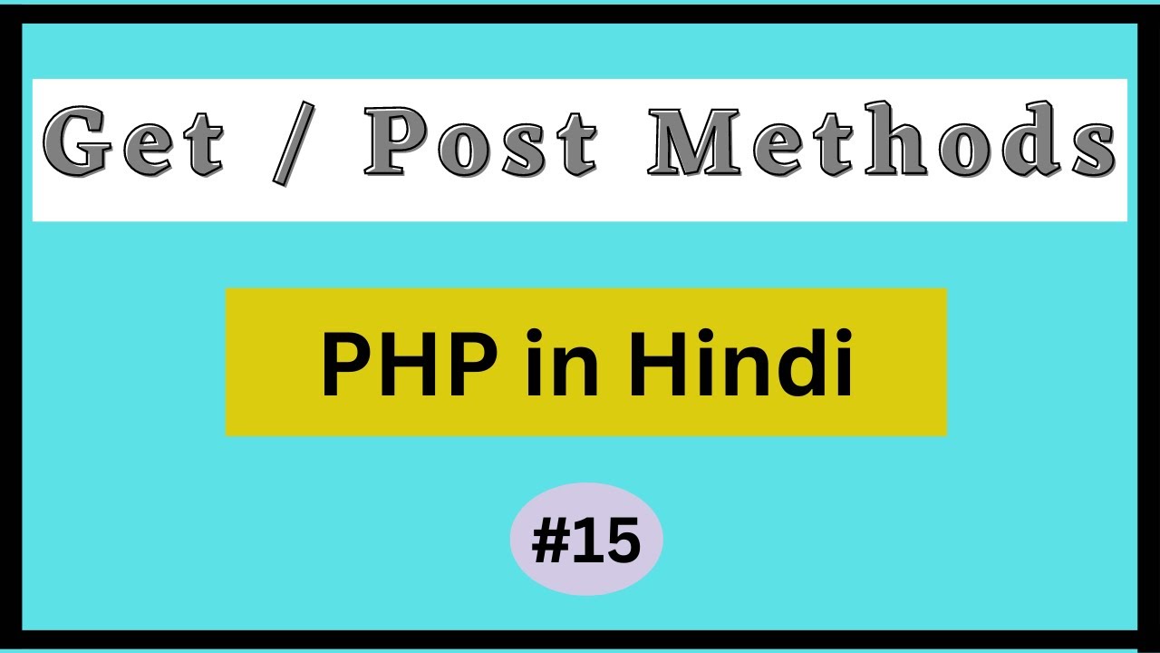 Get And Post Methods in PHP |Hindi|