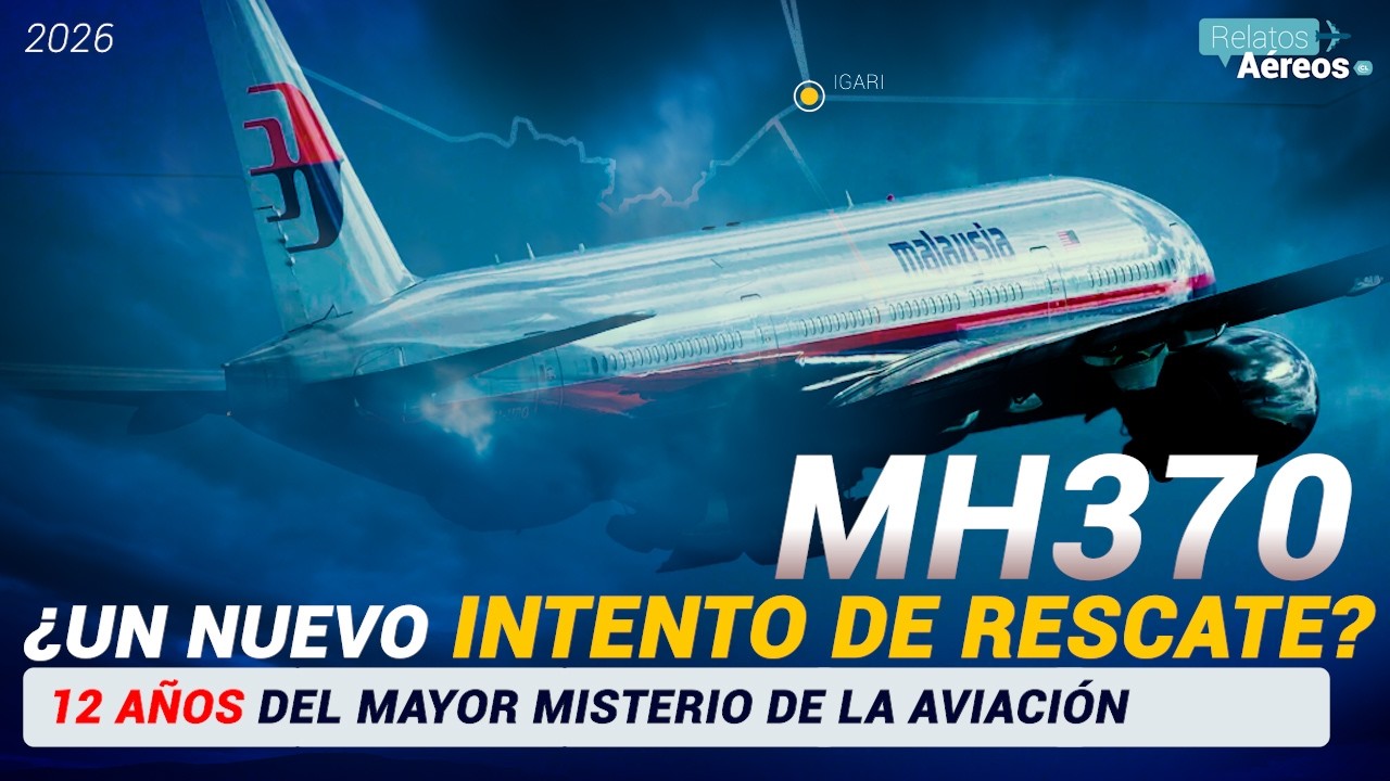 ESPECIAL: 12 años del MH370 La nueva búsqueda del mayor misterio de la historia