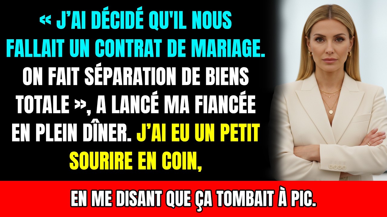« J'ai décidé : contrat de mariage et séparation de biens », a lâché ma fiancée au dîner