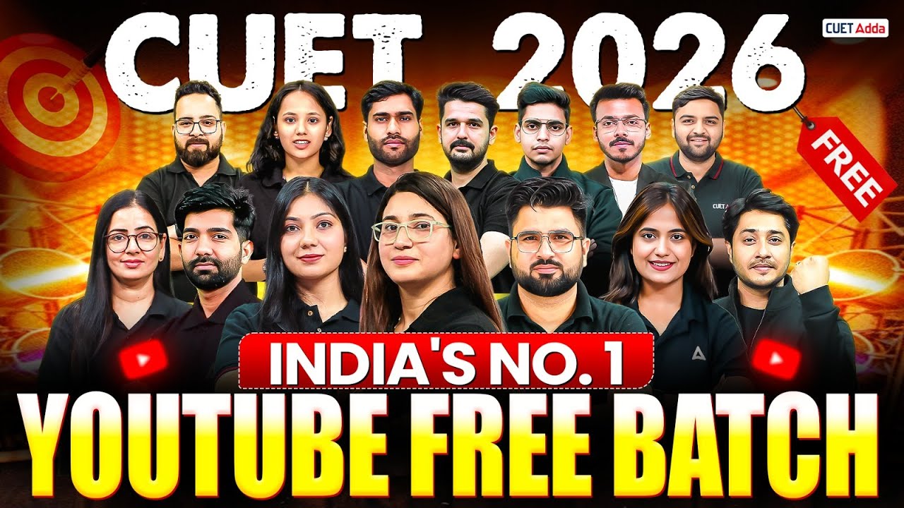 CUET 2026 FREE YouTube Batch🚀 | CUET 2026 Free Preparation | CUET Adda