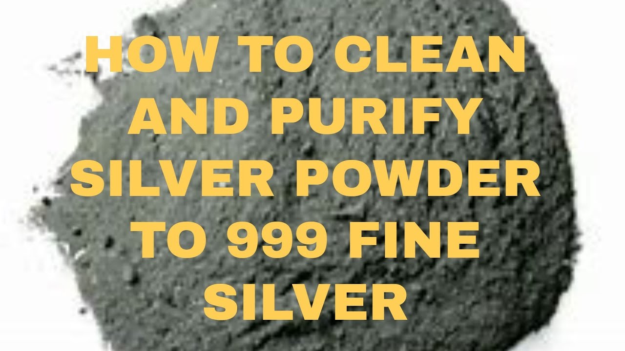 CEMENT SILVER / HOW TO CLEAN AND PURIFY SILVER POWDER TO 999 FINE SILVER