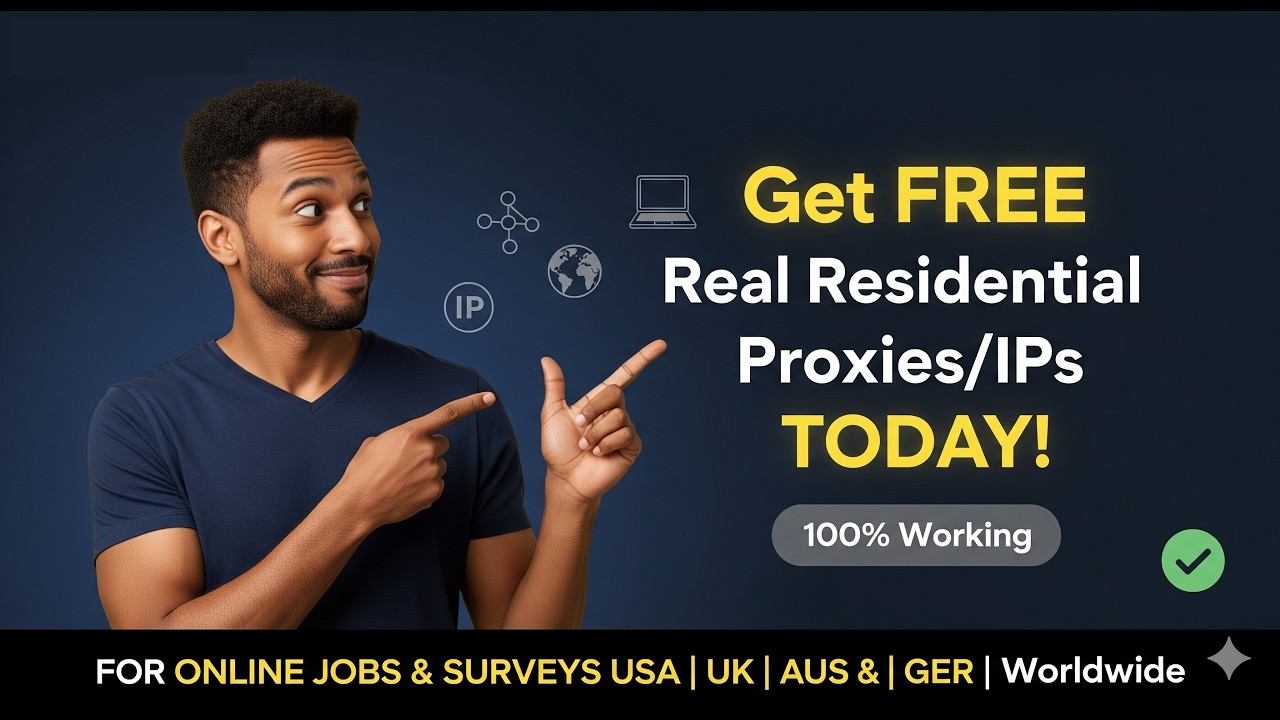 Get FREE Real Residential Proxies/IPs TODAY! (100% Working) | For Online Jobs & Surveys