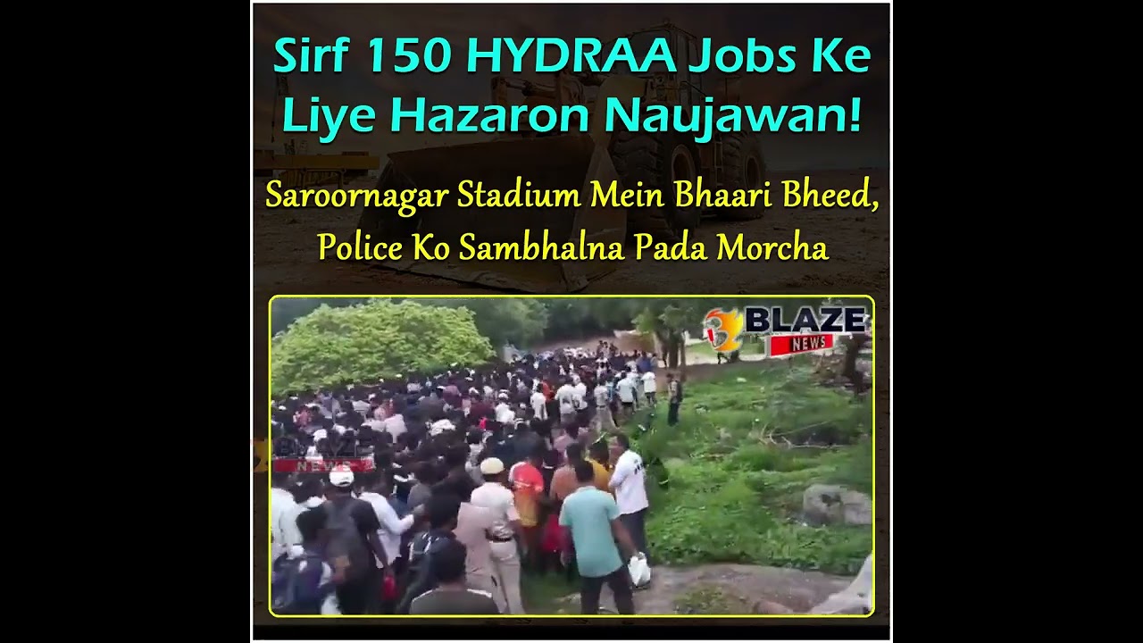 Sirf 150 HYDRAA Jobs Ke Liye Hazaron Naujawan!