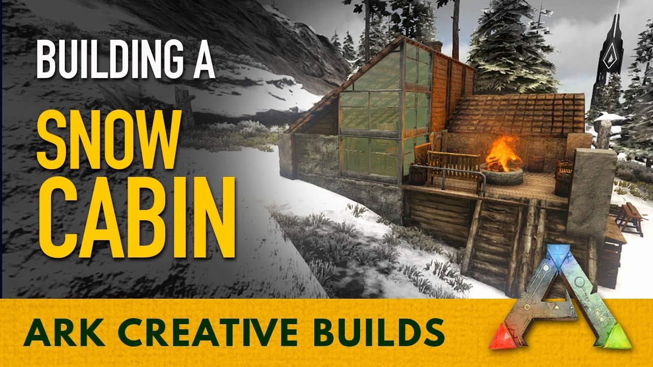 How to Build a Snow Cabin - Ark Creative Builds