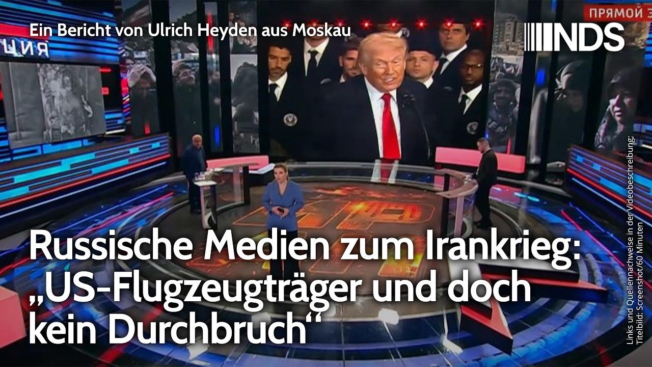 Russische Medien zum Irankrieg: „US-Flugzeugträger und doch kein Durchbruch“ | Ulrich Heyden | NDS