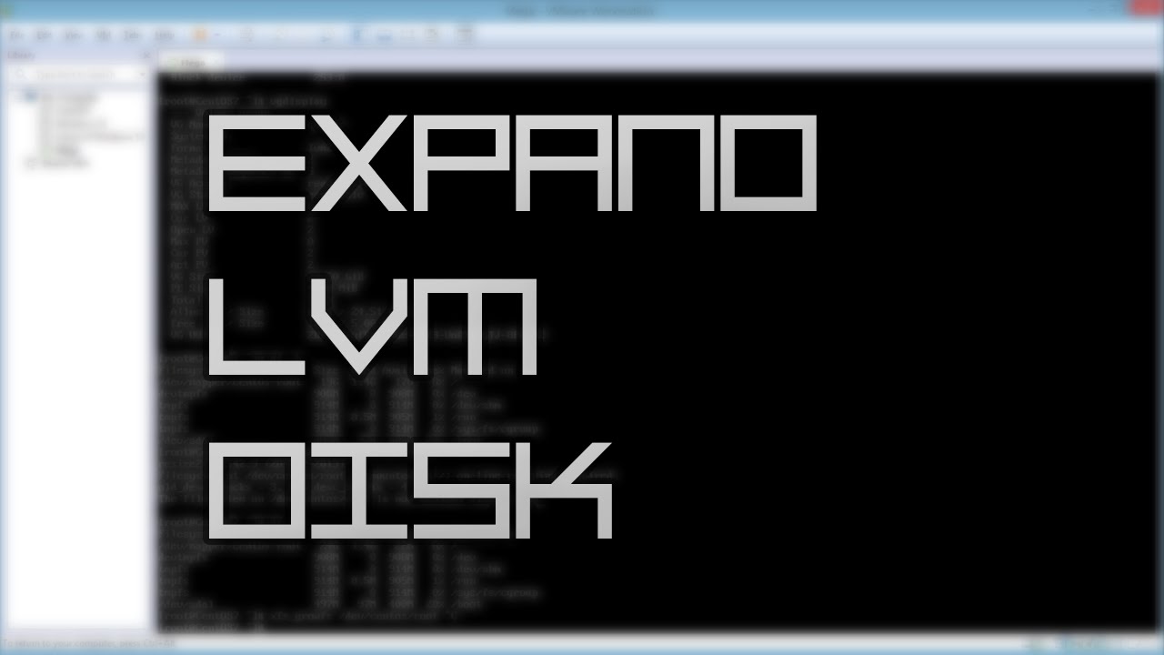 How To Extend LVM Disk For Linux Virtual Machine On VMware