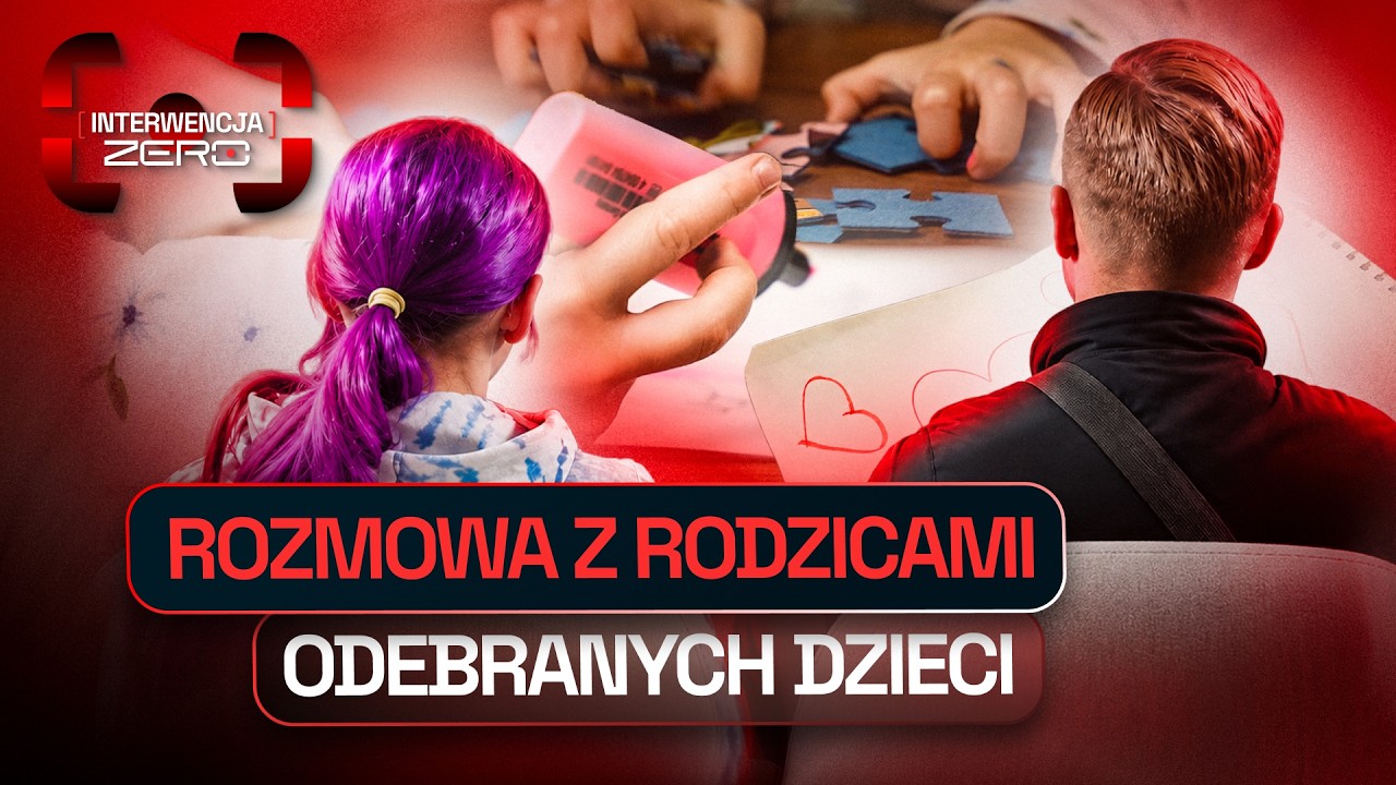 ROZMOWA Z RODZICAMI DZIECI ODEBRANYCH PRZEZ RZECZNIK PRAW DZIECKA | INTERWENCJA ZERO