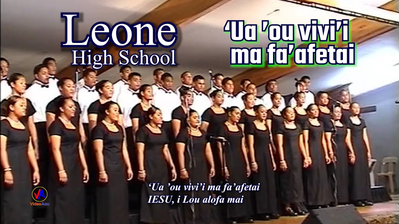 LEONE HIGH SCHOOL : Ua 'ou vivi'i ma fa'afetai (Pese 71) with lyrics