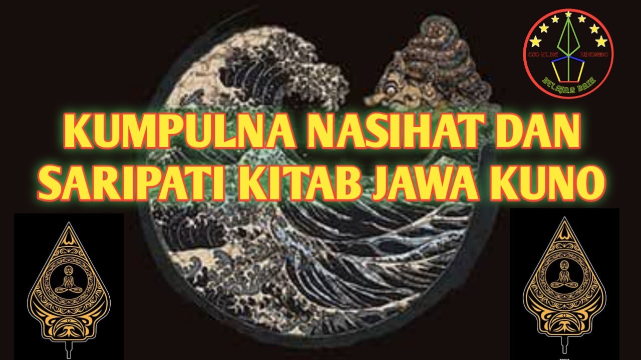 🔴KUMPULAN NASIHAT DAN SARIPATI SERAT JAWA KUNO