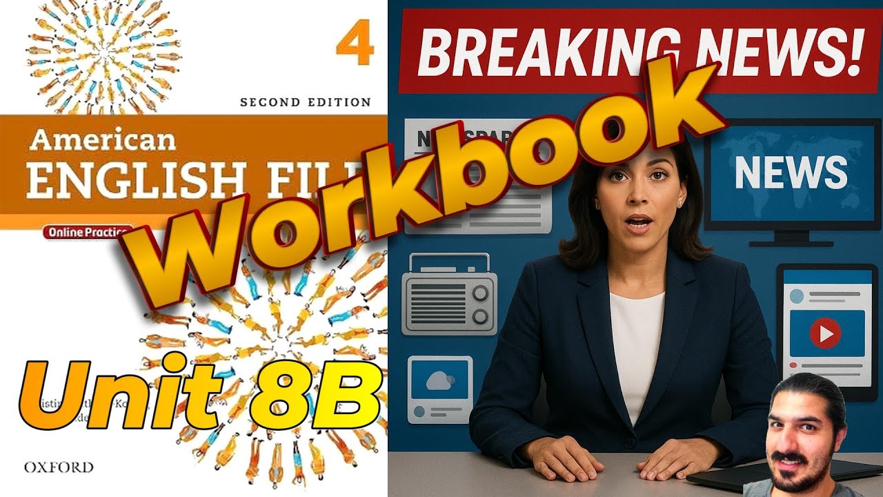 Workbook 8B | Breaking News Practice | Reporting Verbs, Media Vocabulary | AEF 2nd Ed Book 4