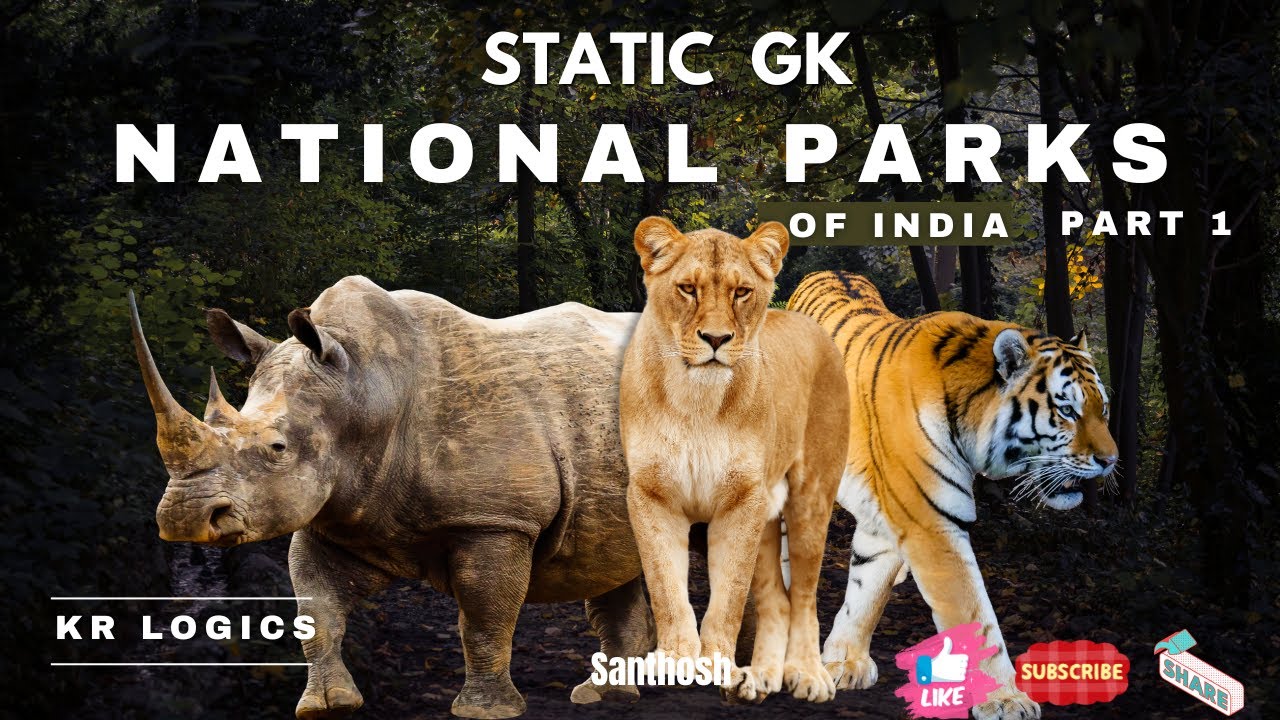 National Parks of India GK | Location, Year & Speciality | Static GK 2026 | KR Logics
