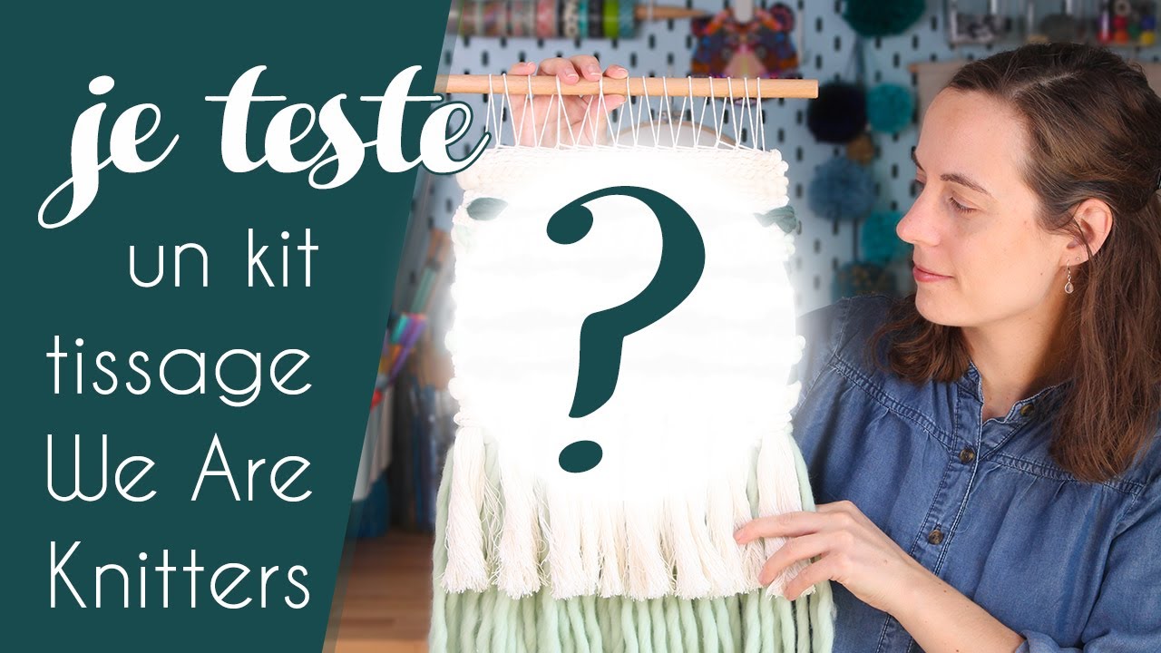 Je teste un kit de tissage de laine We Are Knitters !