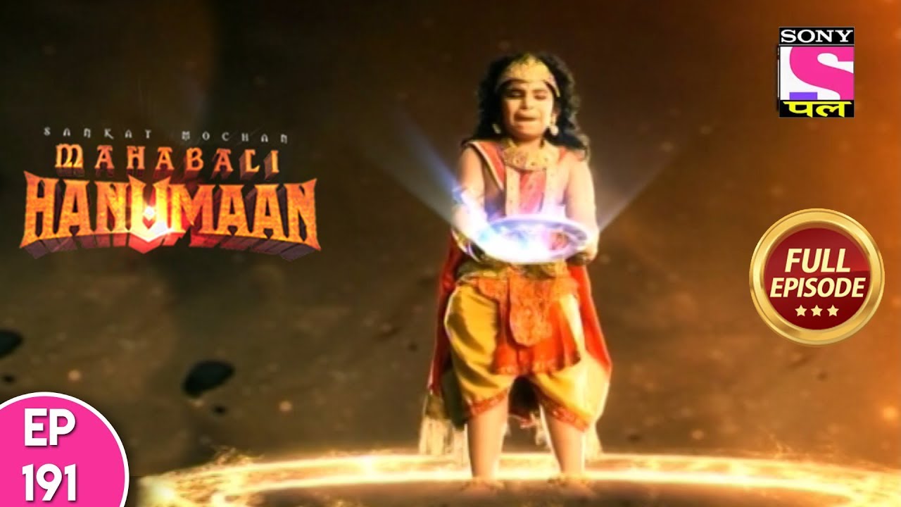 Sankat Mochan Mahabali Hanuman - Full Episode 191 - 28th  March   2018