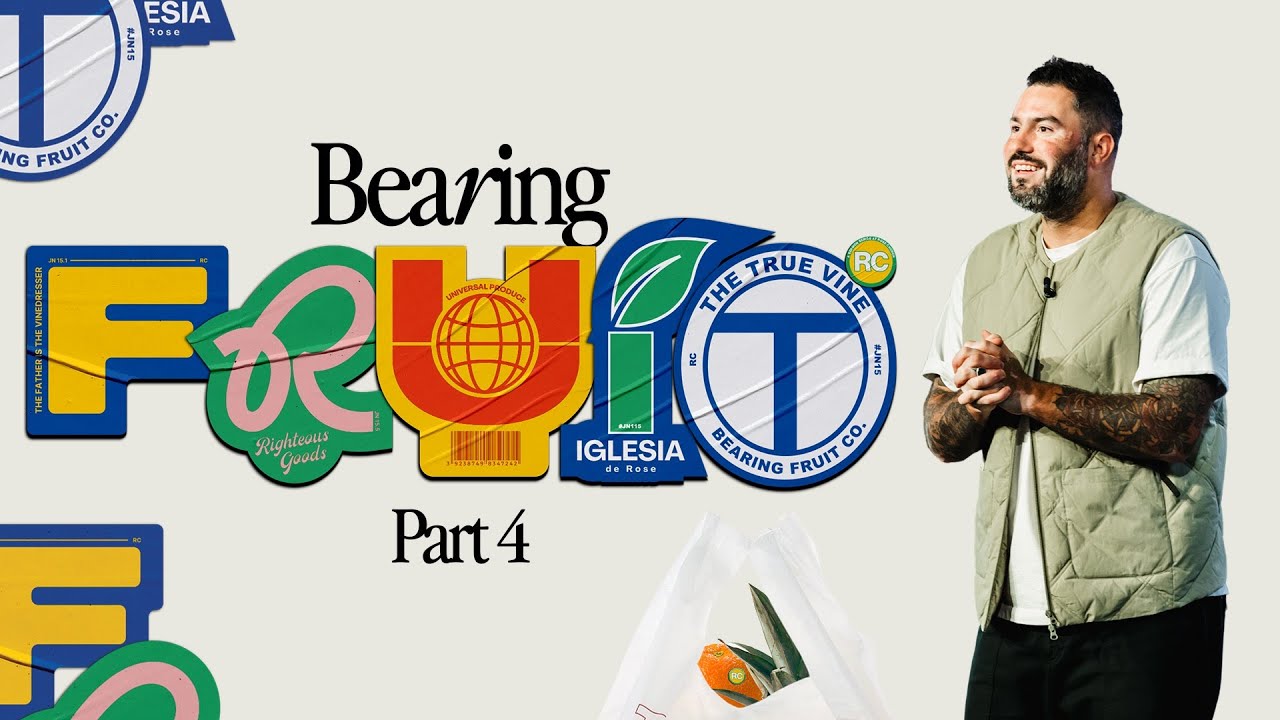 Bearing Fruit: Part 4 - Pastor Andrew Damazio