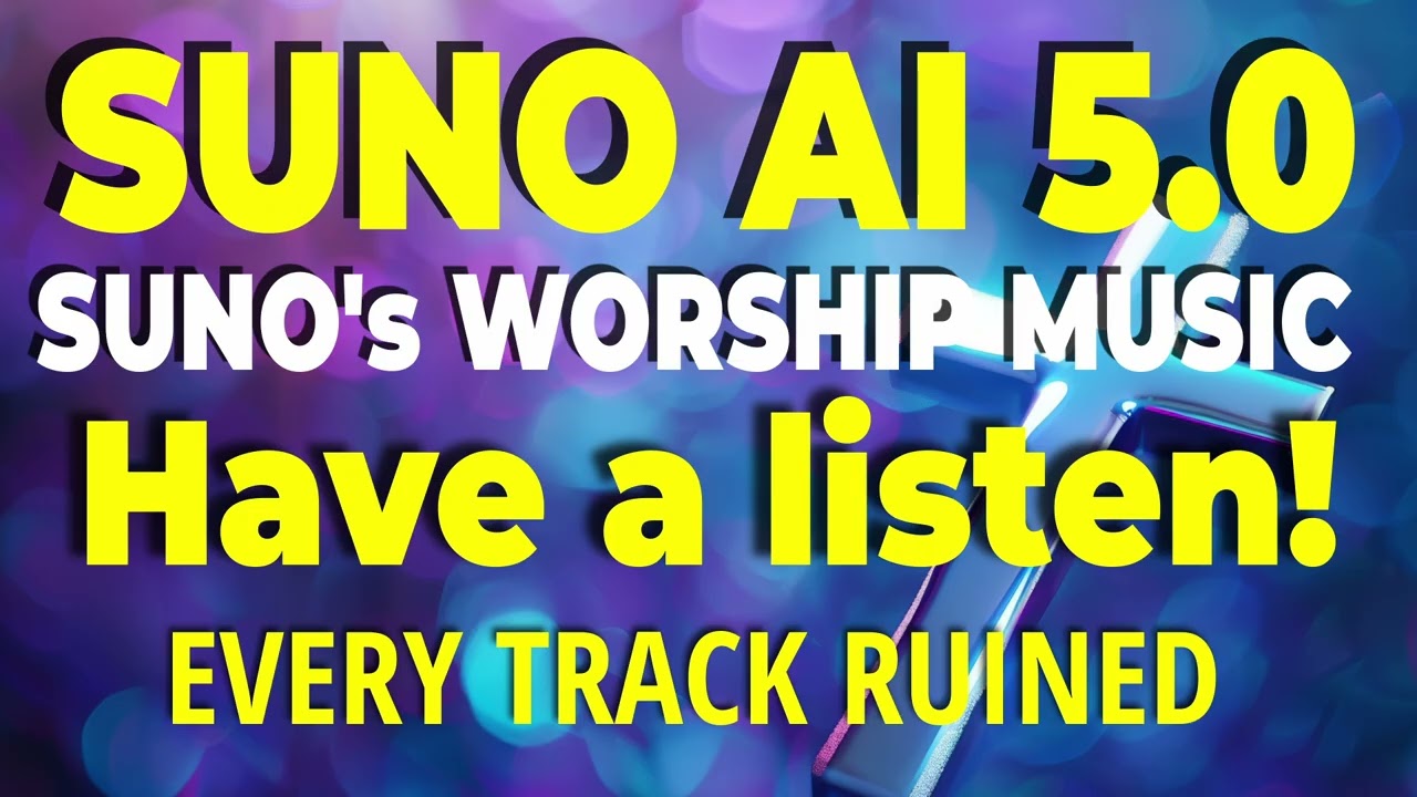 SUNO AI 5.0 TESTING ON WORSHIP MUSIC