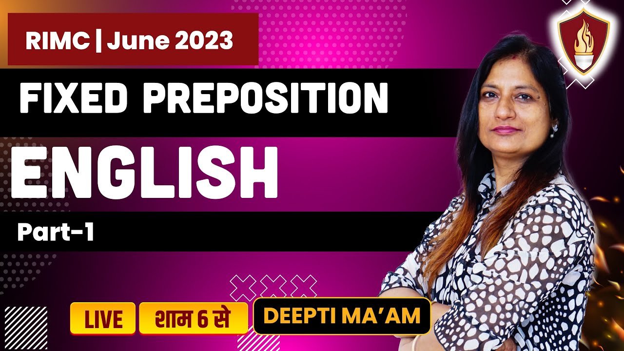 English | Fixed Preposition | Part-1 | RIMC June 2023 | Deepti Ma'am #sainikschool