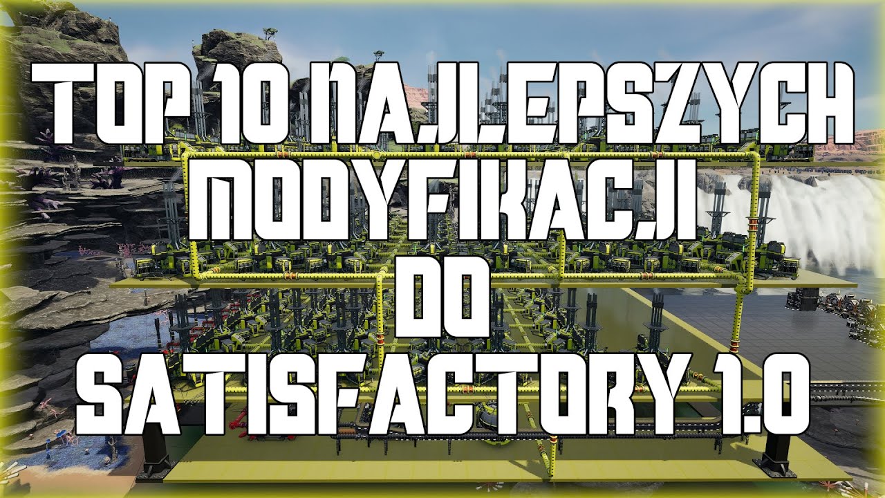 Top 10 The Best Mods For Satisfactory 1.0 in 2024!